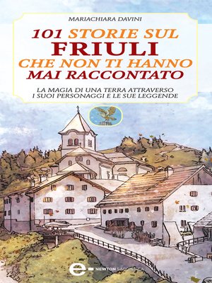 cover image of 101 storie sul Friuli che non ti hanno mai raccontato